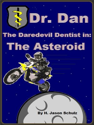 cover image of Dr. Dan the Daredevil Dentist in , the Asteroid